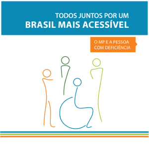 OMPeaPessoacomdeficiencia-TodosJuntosporumBrasilmaisacessivel-CNMP