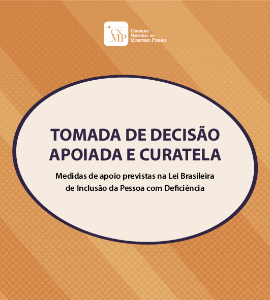 Tomada de decisão apoiada e curatela: medidas de apoio previstas na LBI