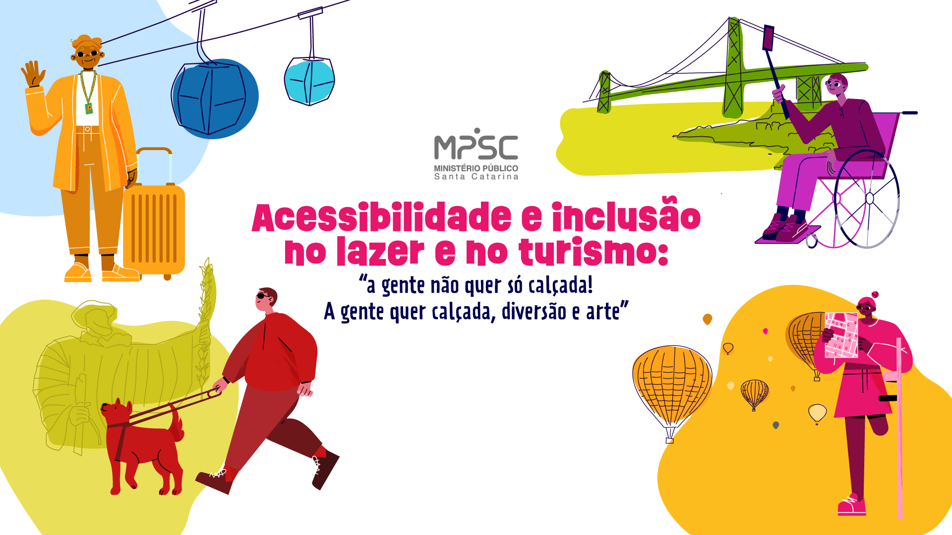 MPSC realiza evento sobre acessibilidade e inclusão no lazer e no turismo