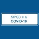 MPSC privilegia atuação preventiva no enfrentamento à covid-19 e aumenta a produtividade na sua atuação em teletrabalho