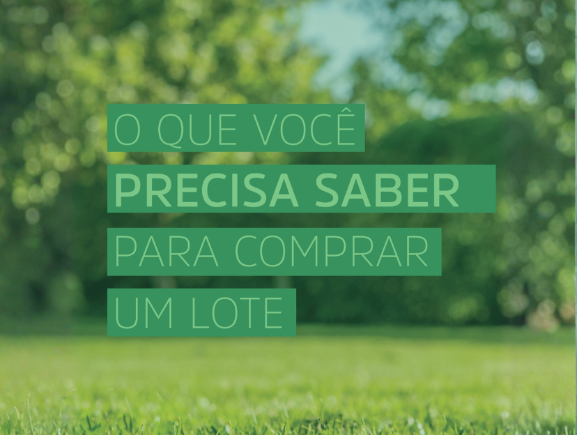 O que você precisa saber para comprar um lote
